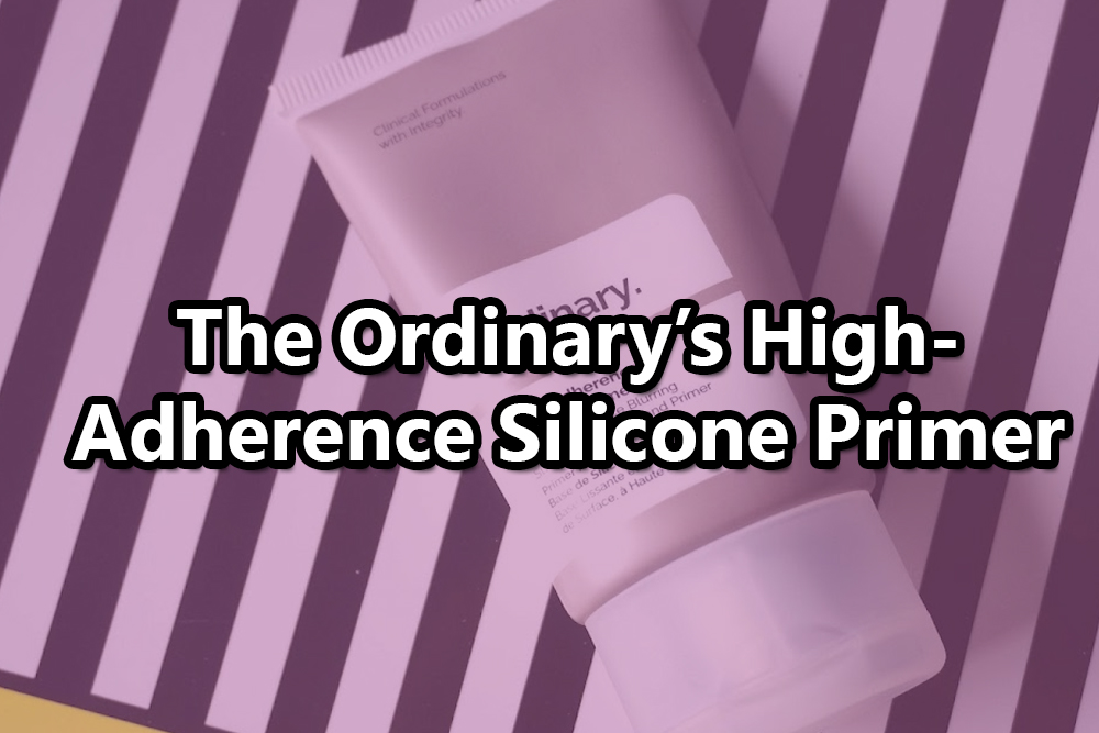 The Ordinary’s High-Adherence Silicone Primer