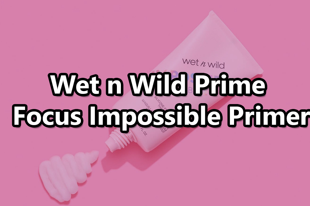 Wet n Wild Prime Focus Impossible Primer